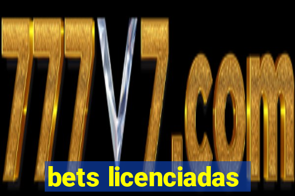 bets licenciadas